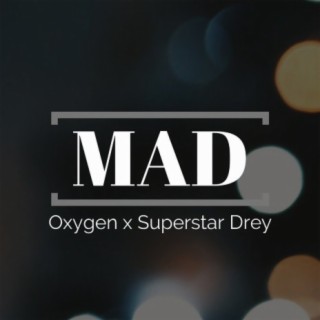 Mad feat. SuperStarDrey