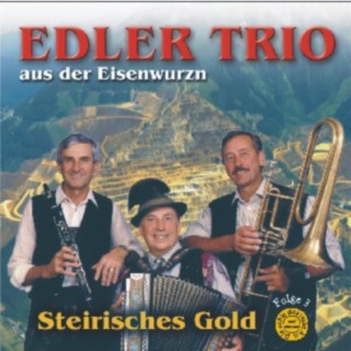 Edler Trio aus der Eisenwuezn