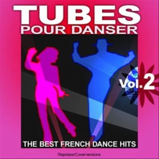 Tubes pour danser - The Best French Dance Hits - Vol. 2
