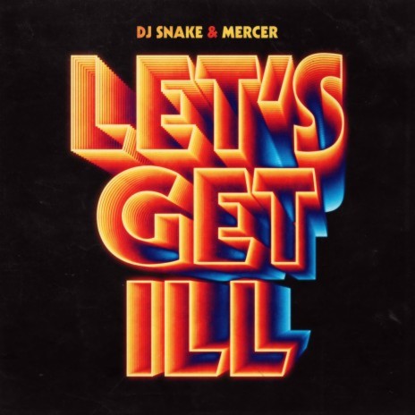 Let's Get Ill ft. Mercer | Boomplay Music