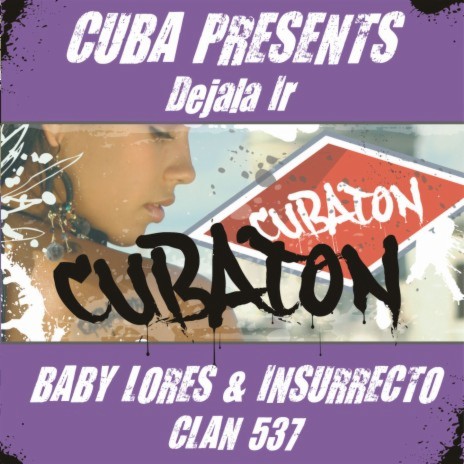 Dejala Ir ft. INSURRECTO & Clan 537 | Boomplay Music