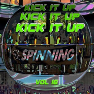 Kick it up Vol16 - Motivating tracks for your workout, Spinningr(R), Indoor Cycling, Pump,Walking, etc