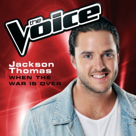 When The War Is Over (The Voice Australia 2014 Performance) | Boomplay Music