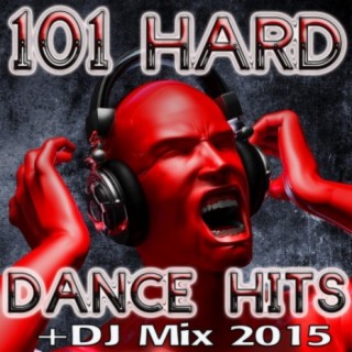101 Hard Dance Hits + DJ Mix 2015