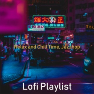 Relax and Chill Time, Jazzhop