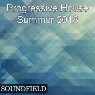 Progressive House Summer 2018