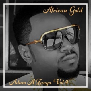 African Gold - Adam A Zango Vol. 4