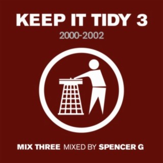 Keep It Tidy 3: 2000 - 2002