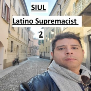 Latino Supremacist #2