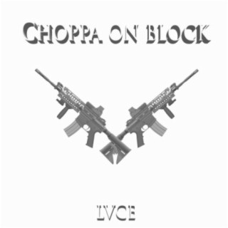 Choppa on Block