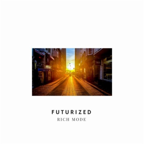 Futurized | Boomplay Music