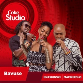 Bavuse (Coke Studio Africa)