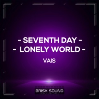 Seventh Day / Lonely World