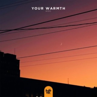 Your Warmth
