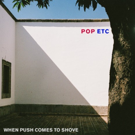 When Push Comes to Shove | Boomplay Music