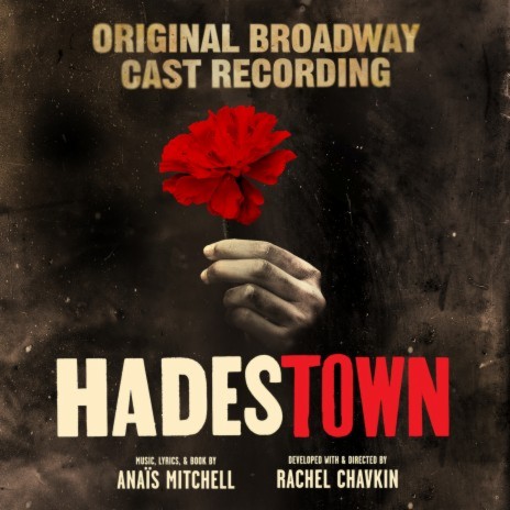 Flowers ft. Anaïs Mitchell & Hadestown Original Broadway Company | Boomplay Music