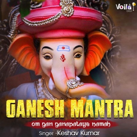 Om Gan Ganapataye Namah ft. Keshav Anand | Boomplay Music