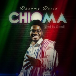 Chioma (God Is Good)
