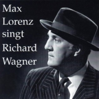 Max Lorenz singt Richard Wagner (Vol.2)