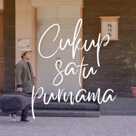 Cukup Satu Purnama (Original Soundtrack Cukup Satu Purnama) | Boomplay Music