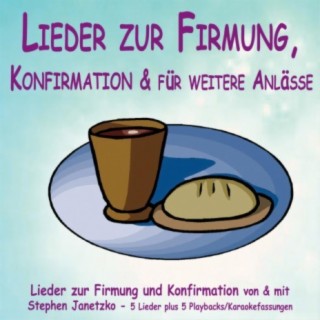 Lieder zur Firmung und Konfirmation