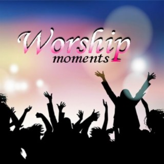 Worship Moments