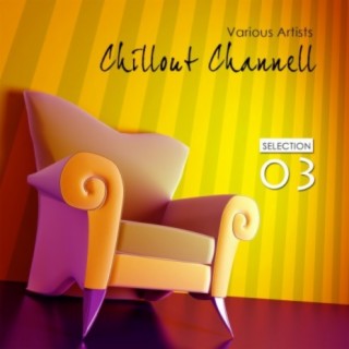 Chillout Channell - Selection 3