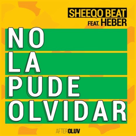 No La Pude Olvidar ft. Heber | Boomplay Music