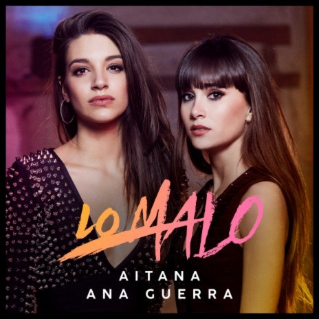 Lo Malo ft. Ana Guerra | Boomplay Music