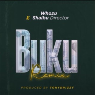 Buku Remix ft. Director Shaibu lyrics | Boomplay Music