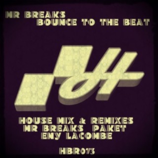 Bounce To The Beat (House Mix & Remixes)