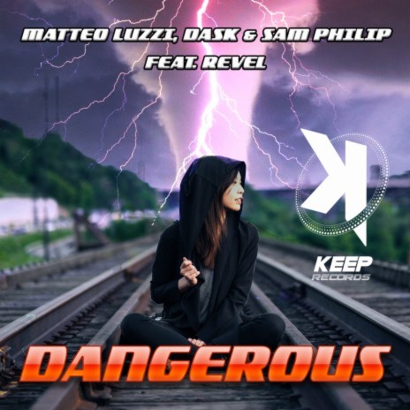 Dangerous ft. Dask, Sam Philip & REVEL | Boomplay Music