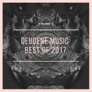 Deugene Music Best Of 2017, Vol. 3