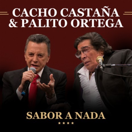 Sabor A Nada (Live In Buenos Aires / 2016) ft. Palito Ortega | Boomplay Music