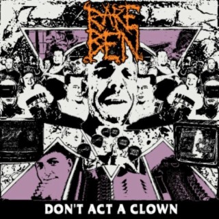 Don't Act A Clown