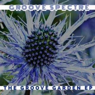 The Groove Garden EP