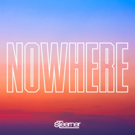 Nowhere | Boomplay Music