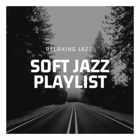 Relaxing Easy Soft Jazz | Boomplay Music