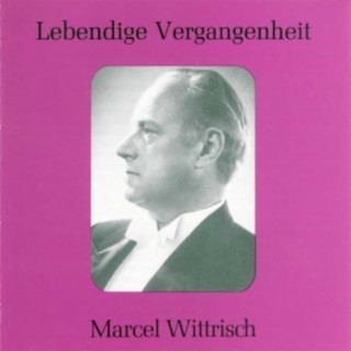 Lebendige Vergangenheit - Marcel Wittrisch