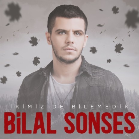 İkimiz de Bilemedik | Boomplay Music