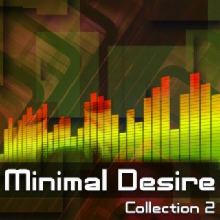 Minimal Desire - Collection 2