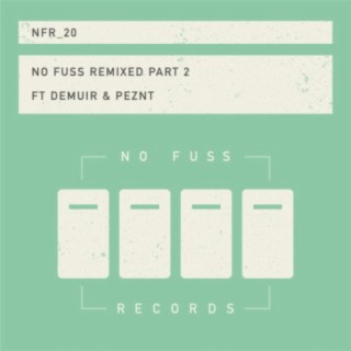 No Fuss Remixed, Pt. 2