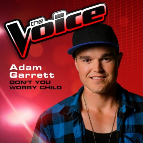 Don't You Worry Child (The Voice 2013 Performance) | Boomplay Music