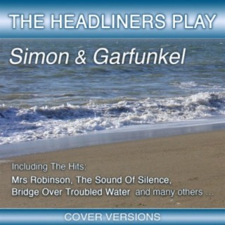 The Headliners Play Simon & Garfunkel