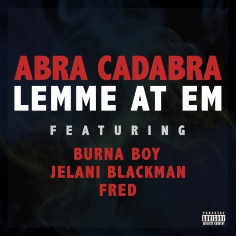 Lemme At Em ft. Burna Boy, Jelani Blackman & FRED | Boomplay Music