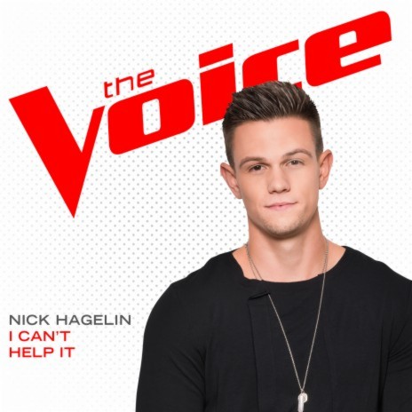 I Can’t Help It (The Voice Performance) | Boomplay Music