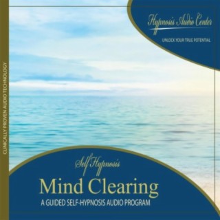 Mind Clearing - Guided Self-Hypnosis