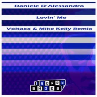 Lovin' Me (Voltaxx & Mike Kelly Remix)