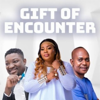 Gift of Encounter