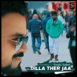 Dilla Ther Jaa